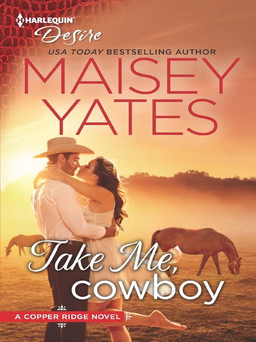 Title details for Take Me, Cowboy by Maisey Yates - Wait list